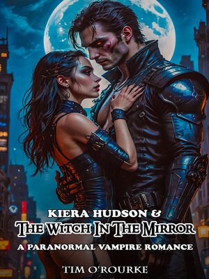 cover image of Kiera Hudson  &  the Witch In the Mirror